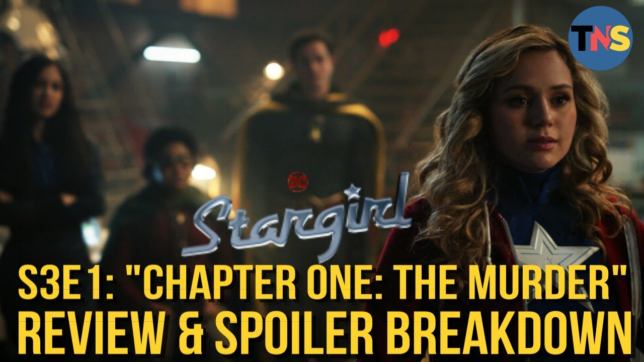 Stargirl S3E1 "Chapter One: The Murder" Review & Spoiler Breakdown