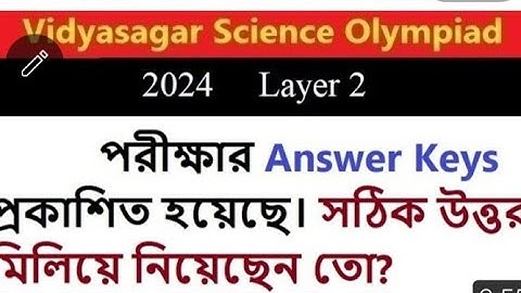 #VSO126, FINAL Answer Keys, VSO-2024, Layer 2, Result Published, Vidyasagar Science Olympiad