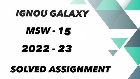 IGNOU msw - 15 | 2022-23 | Solved assignment | Pdf | IGNOU GALAXY PUBLICATIONS