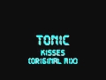 Tonic (Deorro) - Kisses (Original Mix)