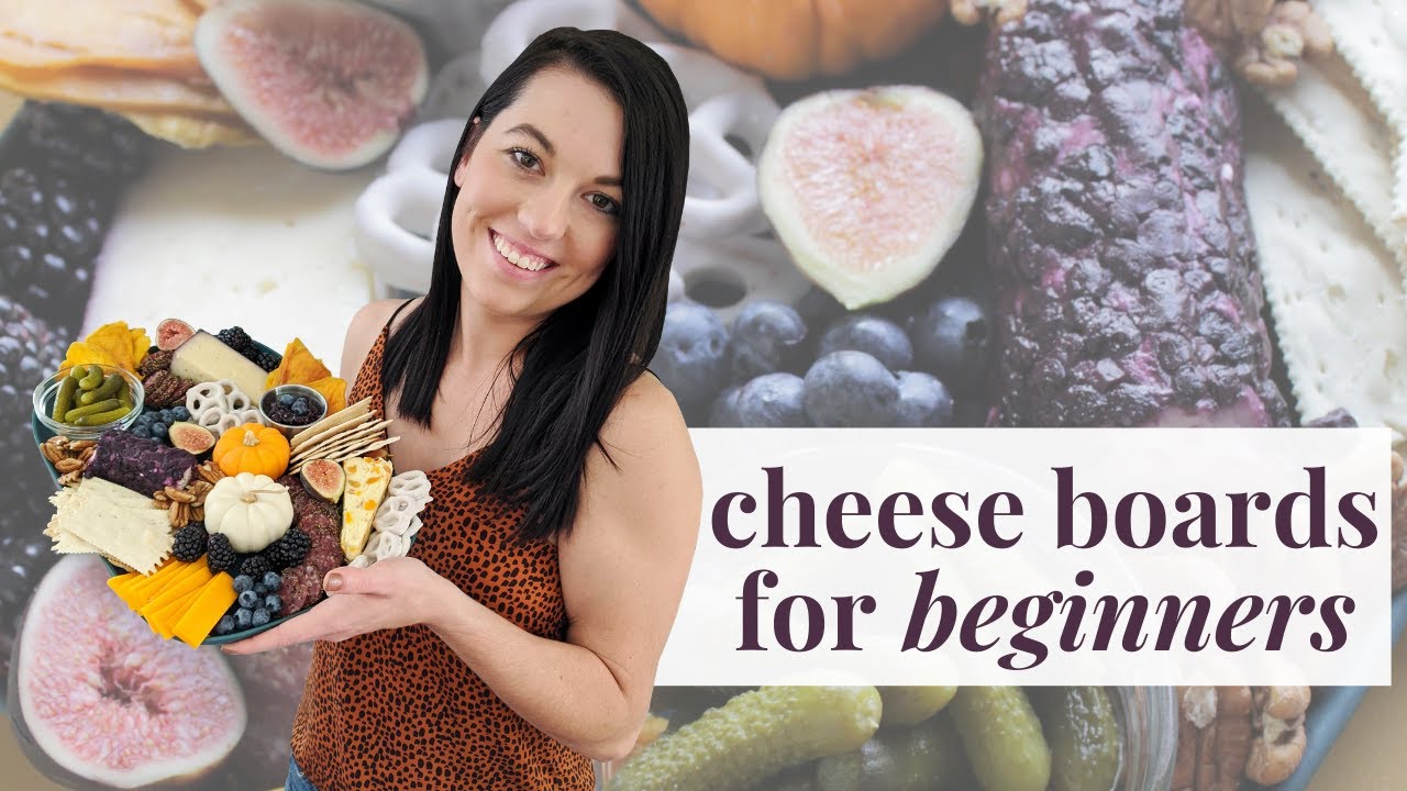 Cheese Boards for Beginners (Start to Finish Process) - Homebody Eats