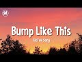 bump like this tiktok song