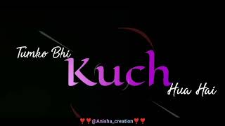 🥀Kuch Isharo Me Tumne Hamse Jo Ye Kaha Hai| Kasam Ki Kasam Status| Kuch Isharo Me Tumne Status Video