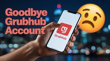Grubhub How To Delete Account? Close Driver Account - Account Deletion Tutorial