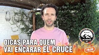 Dicas para quem vai encarar EL CRUCE