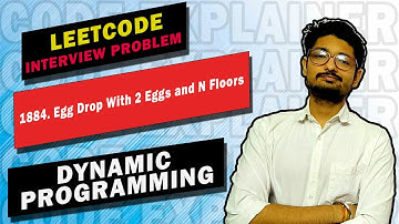 1884. Egg Drop With 2 Eggs and N Floors | LEETCODE | DYNAMIC PROGRAMMING | INTERVIEW QUESTION