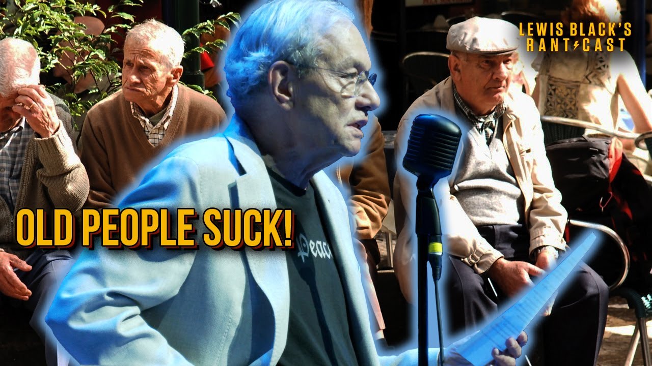 Old People Suck! | Lewis Black's Rantcast clips
