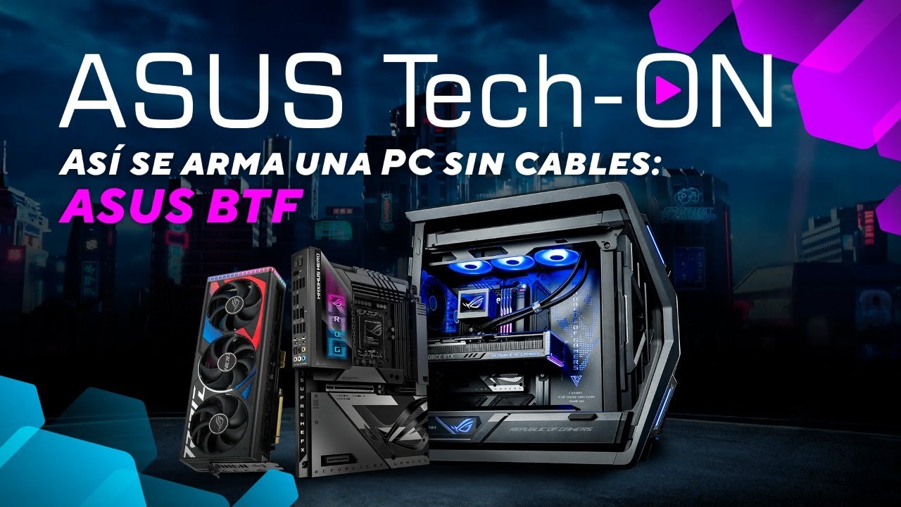 ASUS Tech-ON #120 - Así se arma una PC sin cables - ASUS BTF - YouTube