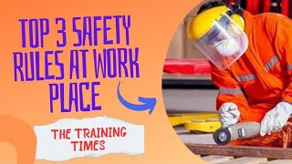 Top 3 Safety Rules at Workplace|Safety Training|Safety guidelines|Safety basics by Abhay Saxena sir.