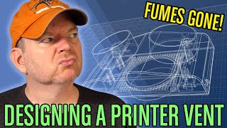 Printer Fumes Gone - Designing and 3d Printing a Vent - 3D Printer Ventilation System