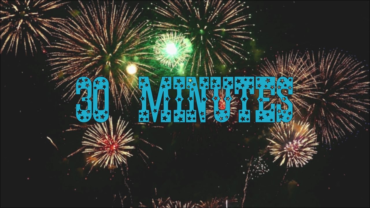 30 Minute Firework Timer with background music - YouTube