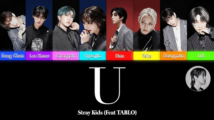 Stray Kids 'U (Feat. TABLO)' Lyrics [Color Coded Eng & Kor]