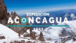 Aconcagua 2023 en 4K  Cumbre expedición  Documental completo