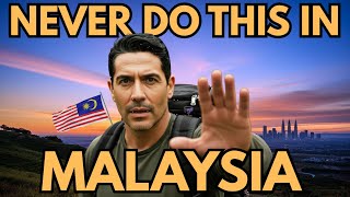 5 Things That Can Get You in SERIOUS TROUBLE in Malaysia