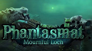 Phantasmat: Mournful Loch - Trailer | Hidden Object Game