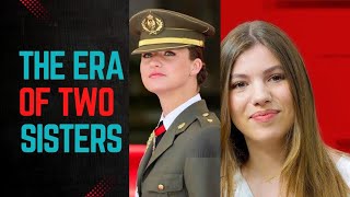 THE ERA OF TWO SISTERS | SPANISH MONARCHY | PRINCESS LEONOR &amp; INFANTA SOFÍA