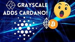 HUGE NEWS! Grayscale Adds Cardano! Institutions Want Your ADA, Can Ethereum Compete?