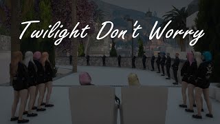 Twilight Don't Worry - Doubleg serious ft.Jungji