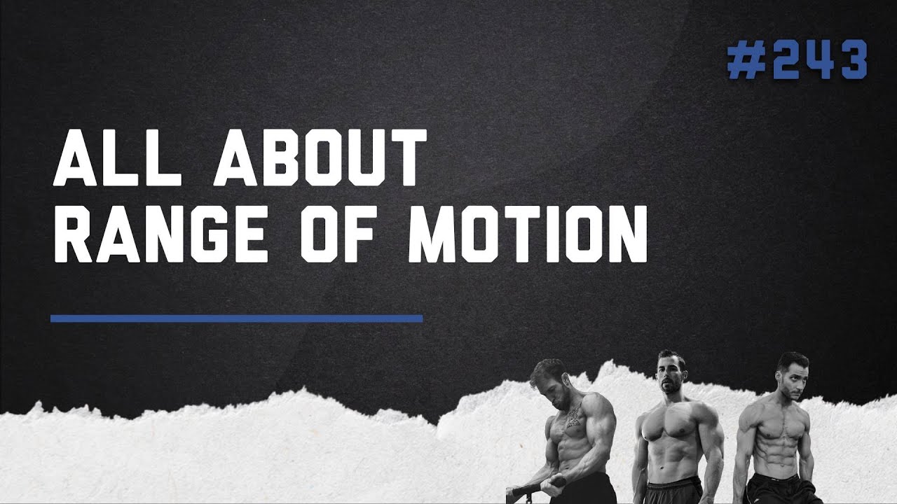 3DMJ Podcast 243 All About Range Of Motion YouTube