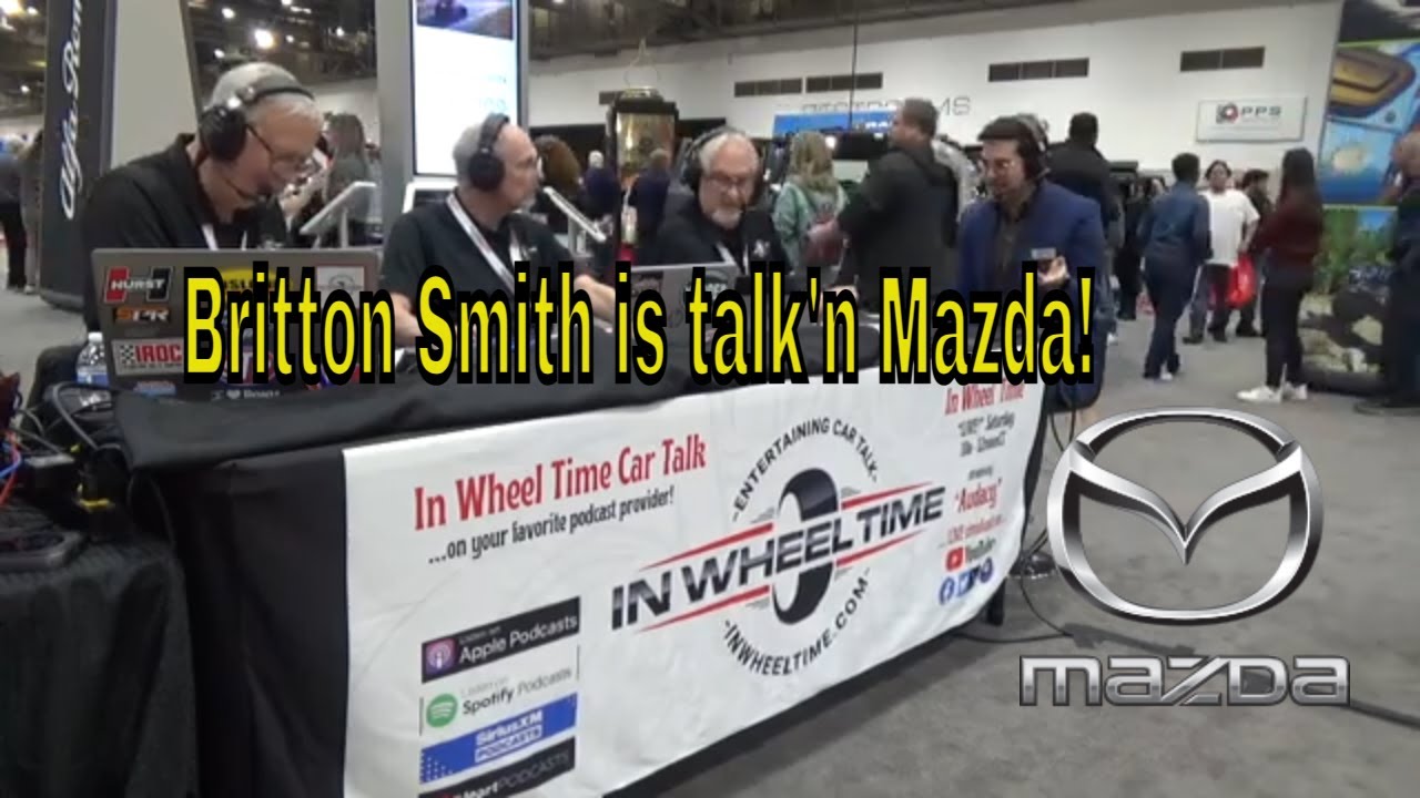 Britton Smith is talk'n Mazda!