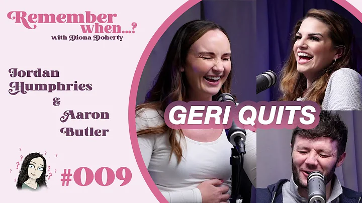 Remember When...? #009. Geri Quits with Aaron Butl...