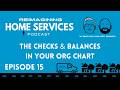 The checks and balances in your org chart | Reimagining Home Services Ep. 15