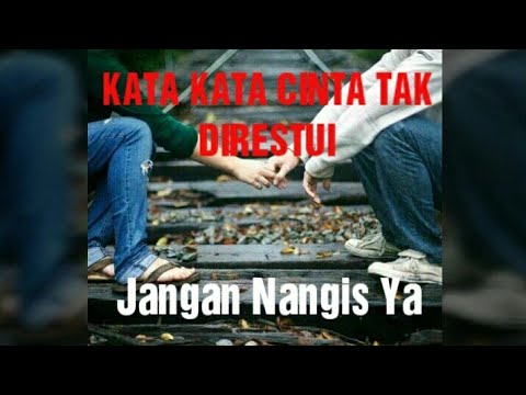  Kata Kata Motivasi Cinta Tak Direstui 