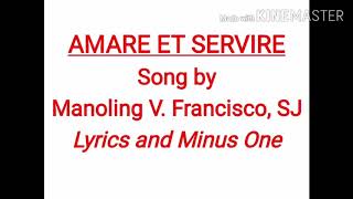 Amare Et Servire by Manoling Francisco, SJ Lyrics and Minus One Cover