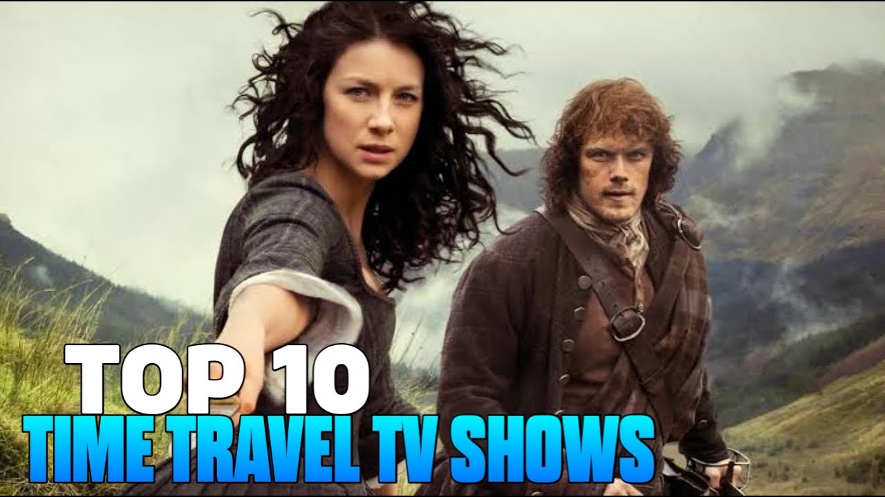 Top 10 Time Travel TV Shows Adventures Through Past and Future YouTube