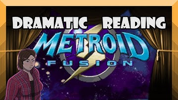 Dramatic Reading: Metroid Fusion | Intro Sequence