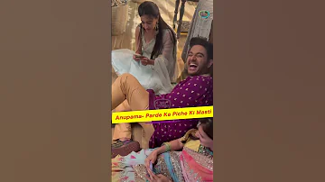 BTS Moments From Anupama Set Parde Ke Piche Ki Masti Tellymasala Shorts Anupama 