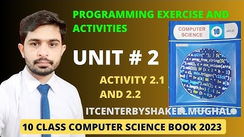 Activity 2.1 and 2.2 | unit 2 | Programming Exercise | 10 class computer science book 2023.