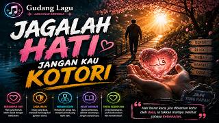JAGALAH HATI JANGAN KAU KOTORI | Lagu Pop Indonesia Terbaru | GUDANG LAGU