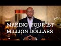 How To Make Your 1st Million Dollars