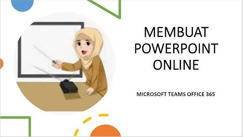 Cara Membuat Powerpoint Online Dengan Microsoft Office 365