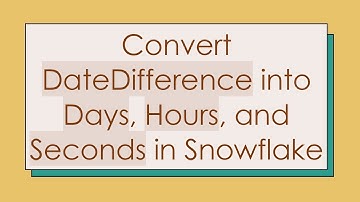 Convert DateDifference into Days, Hours, and Seconds in Snowflake
