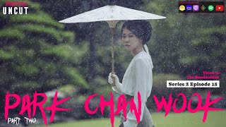 Park Chan Wook (Thirst & The Handmaiden) Podcast