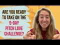 Improve your pitch in 5 days! Join the free pitch love challenge!