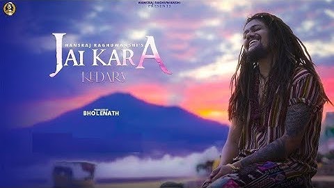 Jai Kara Kedara | Official Video | Hansraj Raghuwanshi | Bholenath Song 2022 | RJSATISH MGS