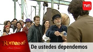De ustedes dependemos | Romané - T1E68