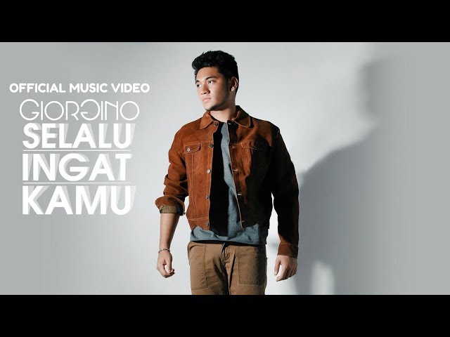 GIORGINO - SELALU INGAT KAMU (Official Music Video) 2017 class=