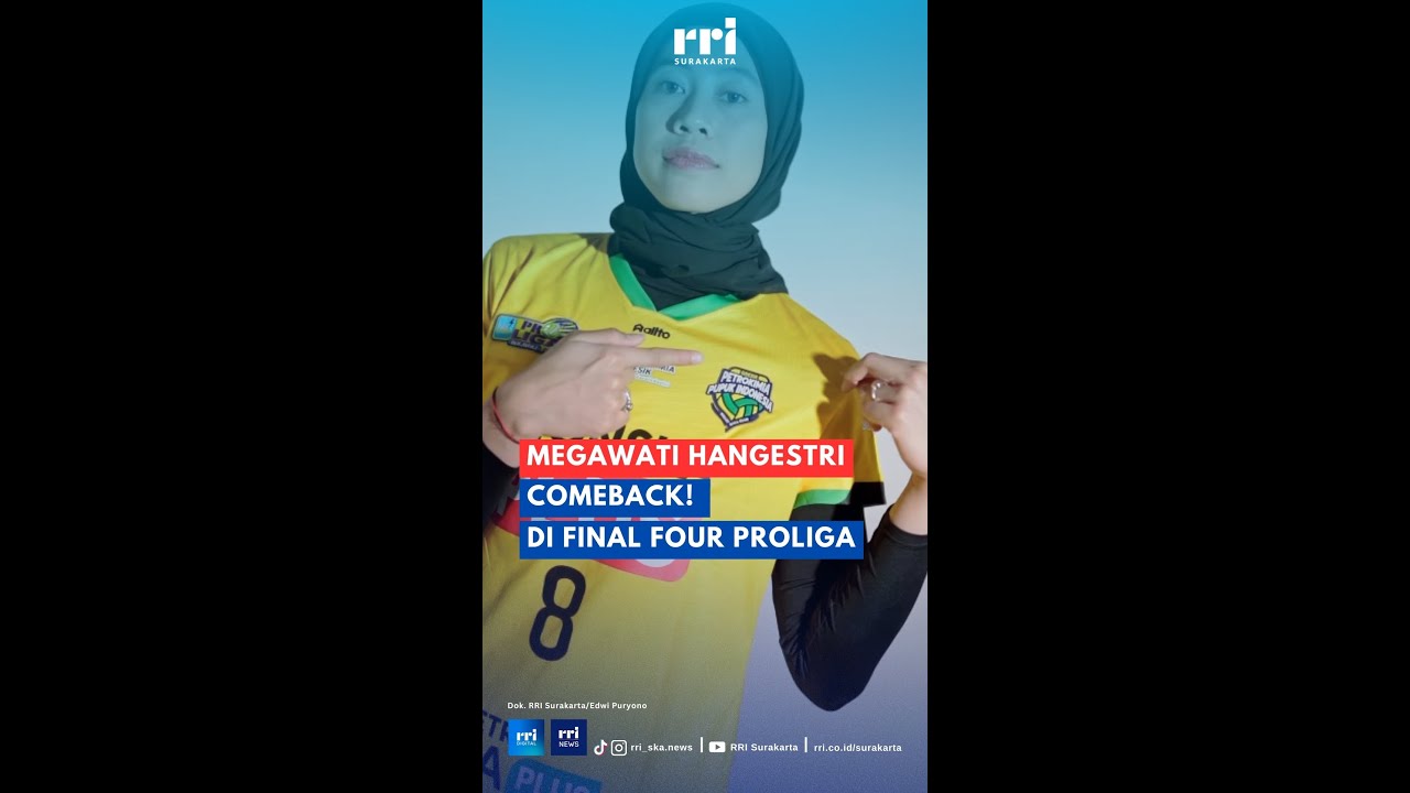 MEGAWATI HANGESTRI COMEBACK! di Final Four Proliga