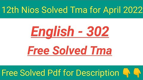 Nios 12th English (302) Solved Assignments (tma) 2021-22| Nios English Solved Tma 2021-22