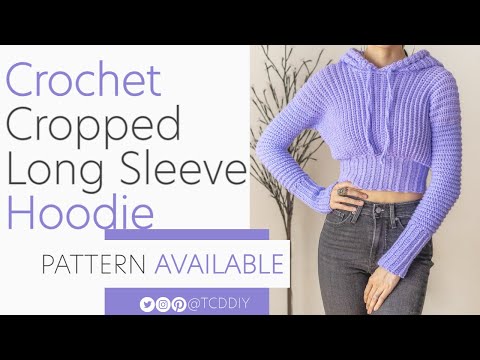 How to Crochet a Cropped Hoodie | Pattern & Tutorial DIY