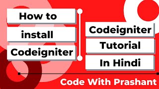 How To Install Codeigniter | Codeigniter 3.1.11 installation | Codeigniter installation in Hindi
