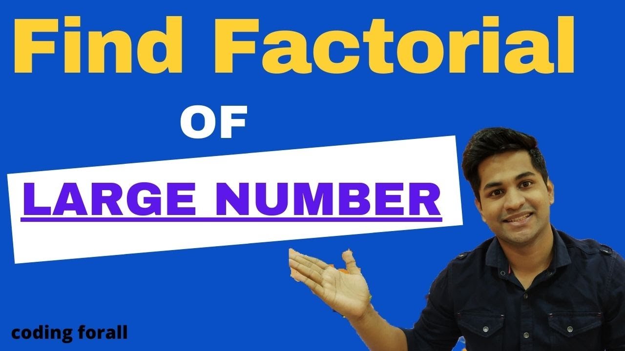 how to find factorial of a large number || using c++ language - YouTube