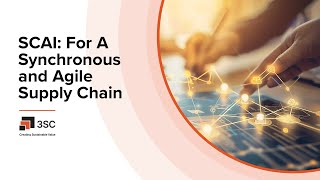SCAI: For A Synchronous and Agile Supply Chain