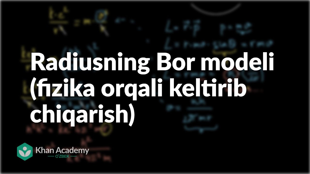 Radiusning Bor modeli (fizika orqali keltirib chiqarish) | Atomlarning elektron tuzilishi | Kimyo