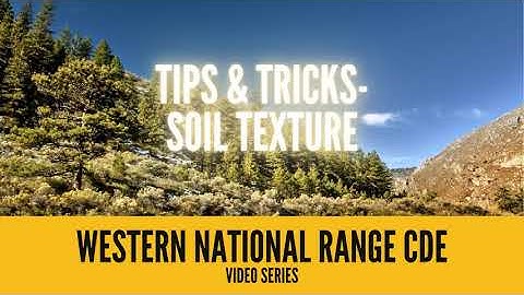 Soil Texture Tips and Tricks