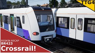 Crossrail // Train Sim World 2 - Reskin Recap